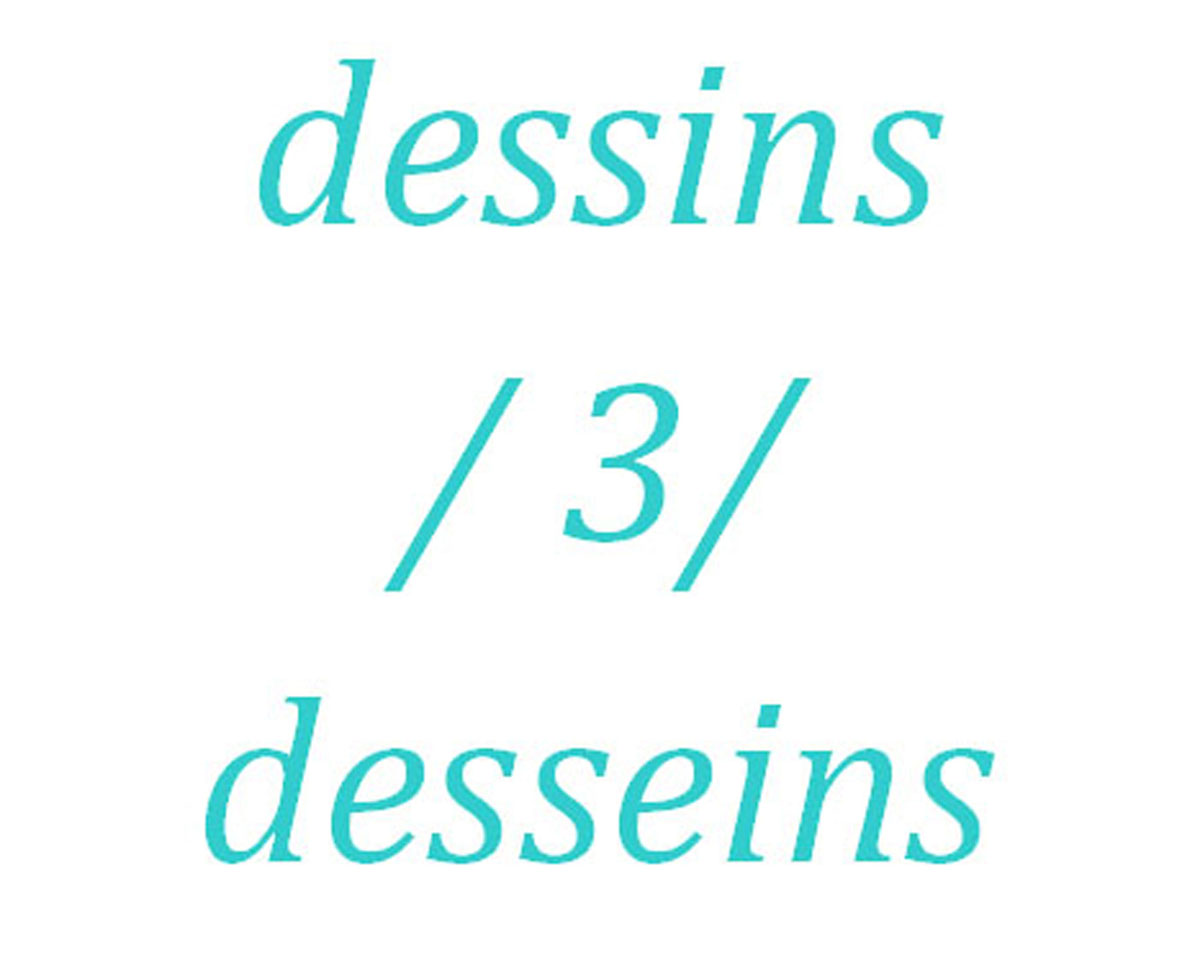 dessins / 3 / desseins